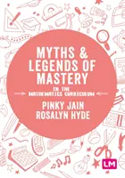 Mythes et légendes de la maîtrise dans le programme de mathématiques - Myths and Legends of Mastery in the Mathematics Curriculum