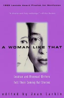 Une femme comme ça : Des écrivains lesbiens et bisexuels racontent leur coming out - A Woman Like That: Lesbian and Bisexual Writers Tell Their Coming Out Stories