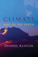 Le climat : L'âme de la terre - Climate: Soul of the Earth