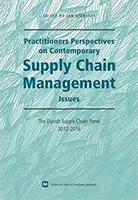 Perspectives des praticiens sur les questions contemporaines de gestion de la chaîne d'approvisionnement : Le panel danois de la chaîne d'approvisionnement 2012-2016 - Practitioners Perspectives on Contemporary Supply Chain Management Issues: The Danish Supply Chain Panel 2012-2016