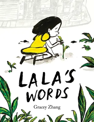 Les mots de Lala : L'histoire d'une plantation de bonté - Lala's Words: A Story of Planting Kindness