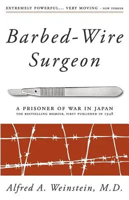 Chirurgien en fil de fer barbelé - Barbed-Wire Surgeon