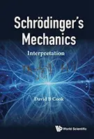 La mécanique de Schrodinger : Interprétation - Schrodinger's Mechanics: Interpretation