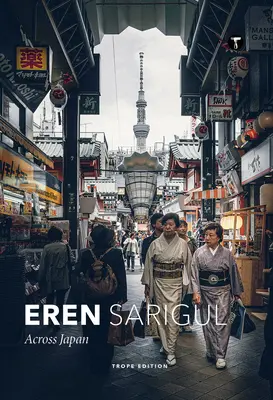 Eren Sarigul : À travers le Japon - Eren Sarigul: Across Japan