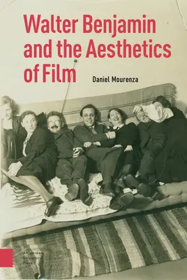 Walter Benjamin et l'esthétique du cinéma - Walter Benjamin and the Aesthetics of Film