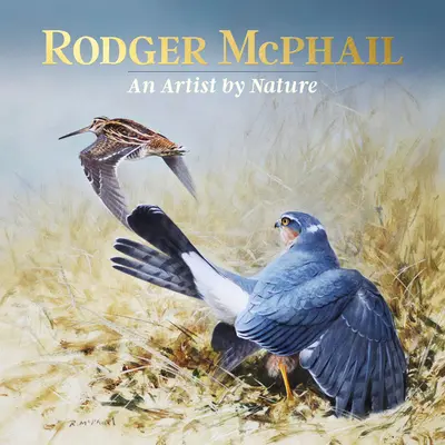 Rodger McPhail - Un artiste par nature - Rodger McPhail - An Artist by Nature