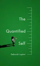 Le moi quantifié - The Quantified Self