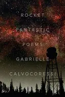 Rocket Fantastic : Poèmes - Rocket Fantastic: Poems