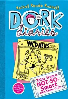 Journal de l'abruti 5, 5 : Histoires d'une Miss je-sais-tout pas-si-intelligente - Dork Diaries 5, 5: Tales from a Not-So-Smart Miss Know-It-All