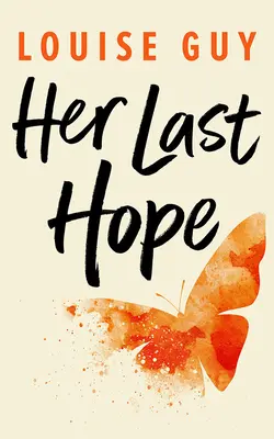 Son dernier espoir - Her Last Hope