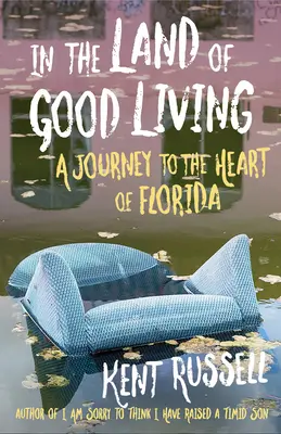 Au pays de la douceur de vivre : Un voyage au cœur de la Floride - In the Land of Good Living: A Journey to the Heart of Florida