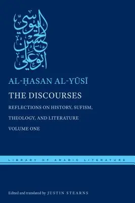 Les discours : Réflexions sur l'histoire, le soufisme, la théologie et la littérature--Volume 1 - The Discourses: Reflections on History, Sufism, Theology, and Literature--Volume One