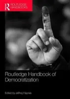 Routledge Handbook of Democratization (en anglais) - Routledge Handbook of Democratization