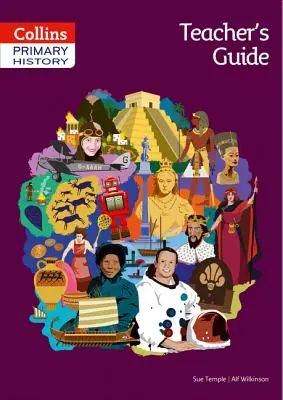 Guide de l'enseignant pour l'histoire primaire - Primary History Teacher's Guide