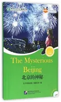 Pékin le mystérieux (pour les adolescents) - Lecteurs gradués chinois (Niveau 6) - Mysterious Beijing (for Teenagers) - Friends Chinese Graded Readers (Level 6)