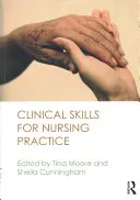 Compétences cliniques pour la pratique infirmière - Clinical Skills for Nursing Practice