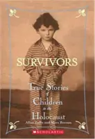 Les survivants : Histoires vraies d'enfants de l'Holocauste - Survivors: True Stories of Children in the Holocaust