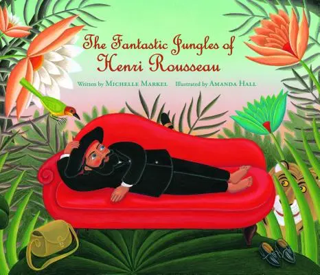 Les jungles fantastiques d'Henri Rousseau - The Fantastic Jungles of Henri Rousseau