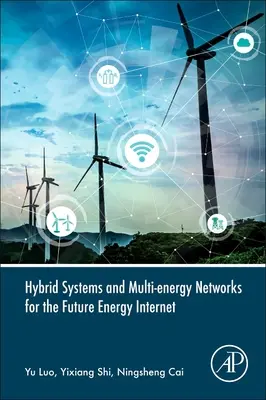 Systèmes hybrides et réseaux multi-énergies pour le futur internet de l'énergie - Hybrid Systems and Multi-Energy Networks for the Future Energy Internet