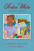 Portia White : Un portrait en mots - Portia White: A Portrait in Words