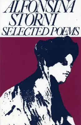 Alfonsina Storni : Poèmes choisis - Alfonsina Storni: Selected Poems