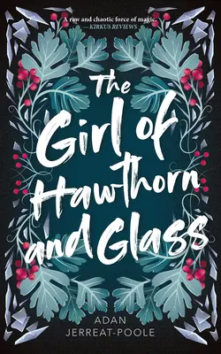 La fille d'aubépine et de verre - The Girl of Hawthorn and Glass