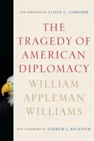 La tragédie de la diplomatie américaine - The Tragedy of American Diplomacy