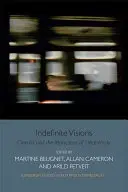 Visions indéfinies : Le cinéma et les attraits de l'incertitude - Indefinite Visions: Cinema and the Attractions of Uncertainty