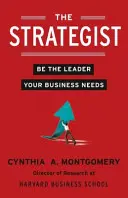 Stratège - Soyez le leader dont votre entreprise a besoin - Strategist - Be the Leader Your Business Needs