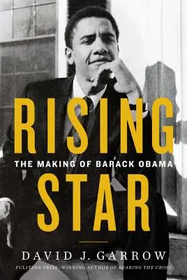 L'étoile montante : La formation de Barack Obama - Rising Star: The Making of Barack Obama