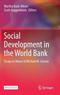 Le développement social à la Banque mondiale : Essais en l'honneur de Michael M. Cernea - Social Development in the World Bank: Essays in Honor of Michael M. Cernea