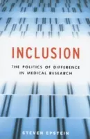 Inclusion : La politique de la différence dans la recherche médicale - Inclusion: The Politics of Difference in Medical Research