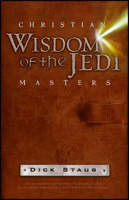 Sagesse chrétienne des maîtres Jedi - Christian Wisdom of the Jedi Masters