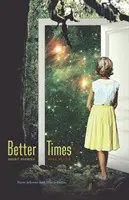 Des temps meilleurs : Histoires courtes - Better Times: Short Stories