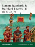 Étendards et porte-étendards romains (1) : 112 AV. J.-C. - 192 AP. J.-C. - Roman Standards & Standard-Bearers (1): 112 BC-AD 192