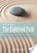 L'octuple sentier : Une voie de développement pour ceux qui travaillent dans l'éducation, la thérapie et les professions de soins - The Eightfold Path: A Way of Development for Those Working in Education, Therapy and the Caring Professions