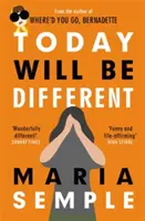 Today Will Be Different - De l'auteur à succès de Where'd You Go, Bernadette - Today Will Be Different - From the bestselling author of Where'd You Go, Bernadette