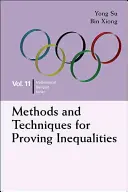 Méthodes et techniques pour prouver les inégalités : Dans les Olympiades et concours de mathématiques - Methods and Techniques for Proving Inequalities: In Mathematical Olympiad and Competitions