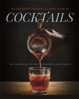 Le guide des cocktails de la Southern Foodways Alliance - The Southern Foodways Alliance Guide to Cocktails