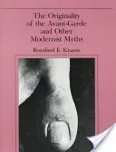 L'originalité de l'avant-garde et autres mythes modernistes - The Originality of the Avant-Garde and Other Modernist Myths