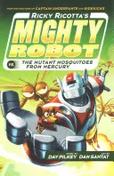 Le puissant robot de Ricky Ricotta contre les moustiques mutants de Mercure - Ricky Ricotta's Mighty Robot vs The Mutant Mosquitoes from Mercury