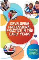 Développer la pratique professionnelle dans la petite enfance - Developing Professional Practice in the Early Years