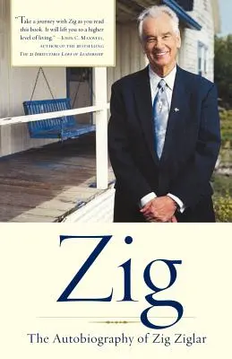 Zig : L'autobiographie de Zig Ziglar - Zig: The Autobiography of Zig Ziglar