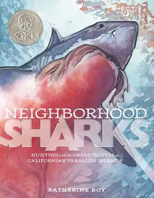 Neighborhood Sharks : Chasser avec les grands blancs des îles Farallon en Californie - Neighborhood Sharks: Hunting with the Great Whites of California's Farallon Islands