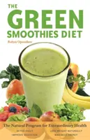 Le régime des smoothies verts : Le programme naturel pour une santé extraordinaire - The Green Smoothies Diet: The Natural Program for Extraordinary Health