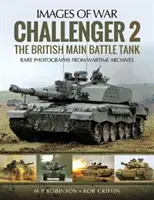 Challenger 2 : le char de combat principal britannique - Challenger 2: The British Main Battle Tank