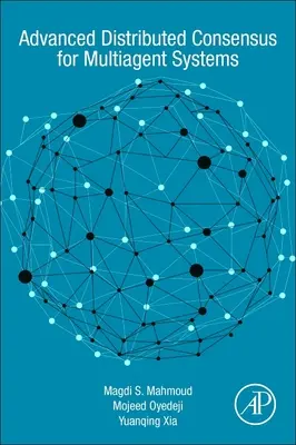 Consensus distribué avancé pour les systèmes multi-agents - Advanced Distributed Consensus for Multiagent Systems