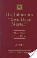 Le « cher maître » du Dr Johnson : La vie de Henry Thrale - Dr. Johnson's 'Own Dear Master': The Life of Henry Thrale