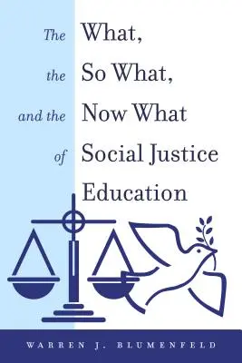 Le quoi, le comment et le maintenant de l'éducation à la justice sociale - The What, the So What, and the Now What of Social Justice Education