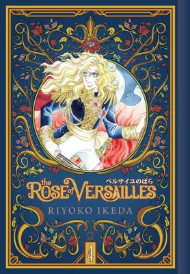 La Rose de Versailles Volume 4 - The Rose of Versailles Volume 4